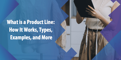 What is a Product Line: Meaning, How It Works, Examples, and More