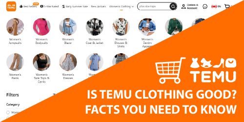 Is Temu clothing good? Facts you need to know before building a brand with Temu clothing products
